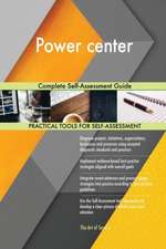 Power center Complete Self-Assessment Guide