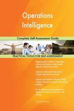 Operations Intelligence Complete Self-Assessment Guide