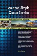 Amazon Simple Queue Service A Clear and Concise Reference