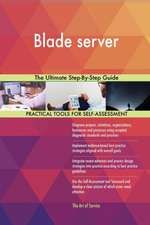 Blade server The Ultimate Step-By-Step Guide
