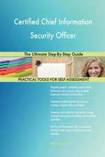 Certified Chief Information Security Officer The Ultimate Step-By-Step Guide