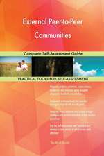 External Peer-to-Peer Communities Complete Self-Assessment Guide