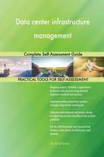 Data center infrastructure management Complete Self-Assessment Guide