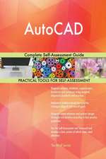 AutoCAD Complete Self-Assessment Guide