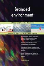 Branded environment A Clear and Concise Reference