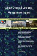 Object-Oriented Database Management System Complete Self-Assessment Guide