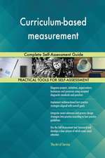 Curriculum-based measurement Complete Self-Assessment Guide