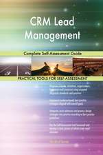 CRM Lead Management Complete Self-Assessment Guide