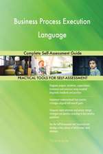 Business Process Execution Language Complete Self-Assessment Guide