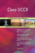 Cisco UCCX A Clear and Concise Reference