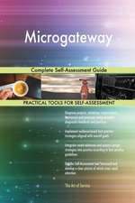 Microgateway Complete Self-Assessment Guide