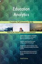 Education Analytics Complete Self-Assessment Guide