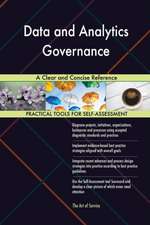 Data and Analytics Governance A Clear and Concise Reference