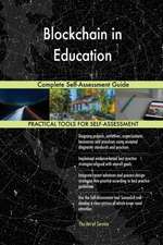 Blockchain in Education Complete Self-Assessment Guide