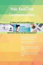 Web Real-Time Communications A Clear and Concise Reference