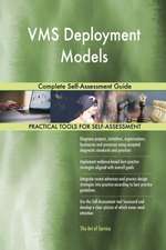 VMS Deployment Models Complete Self-Assessment Guide