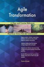 Agile Transformation A Clear and Concise Reference