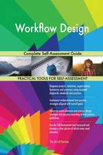 Workflow Design Complete Self-Assessment Guide