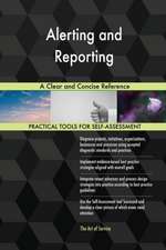 Alerting and Reporting A Clear and Concise Reference