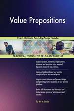 Value Propositions The Ultimate Step-By-Step Guide