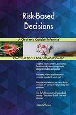 Risk-Based Decisions A Clear and Concise Reference