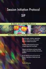 Session Initiation Protocol SIP A Clear and Concise Reference