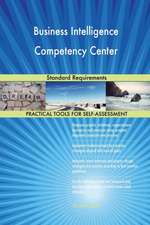 Business Intelligence Competency Center Standard Requirements