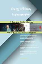 Energy efficiency implementation A Clear and Concise Reference