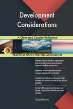 Development Considerations A Clear and Concise Reference