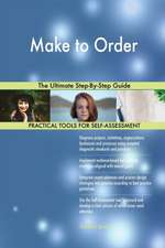 Make to Order The Ultimate Step-By-Step Guide