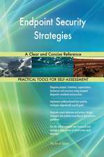 Endpoint Security Strategies A Clear and Concise Reference