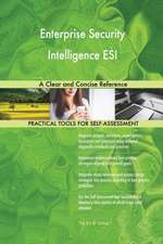 Enterprise Security Intelligence ESI A Clear and Concise Reference