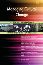 Managing Cultural Change A Clear and Concise Reference