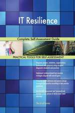 IT Resilience Complete Self-Assessment Guide