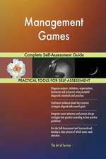 Management Games Complete Self-Assessment Guide