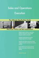 Sales and Operations Execution The Ultimate Step-By-Step Guide