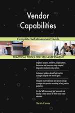 Vendor Capabilities Complete Self-Assessment Guide