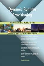 Dynamic Runtime Provisioning The Ultimate Step-By-Step Guide