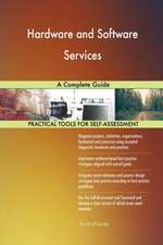Hardware and Software Services A Complete Guide