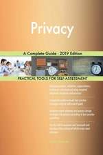 Privacy A Complete Guide - 2019 Edition