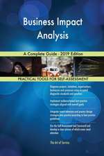 Business Impact Analysis A Complete Guide - 2019 Edition