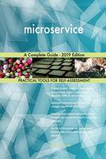 microservice A Complete Guide - 2019 Edition