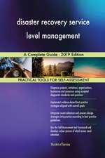 disaster recovery service level management A Complete Guide - 2019 Edition