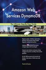 Amazon Web Services DynamoDB The Ultimate Step-By-Step Guide