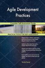 Agile Development Practices Complete Self-Assessment Guide