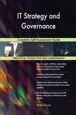 IT Strategy and Governance Complete Self-Assessment Guide