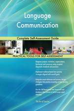 Language Communication Complete Self-Assessment Guide