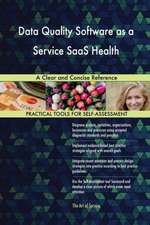 Data Quality Software as a Service SaaS Health A Clear and Concise Reference