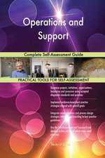 Operations and Support Complete Self-Assessment Guide