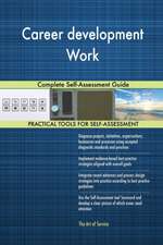 Career development Work Complete Self-Assessment Guide